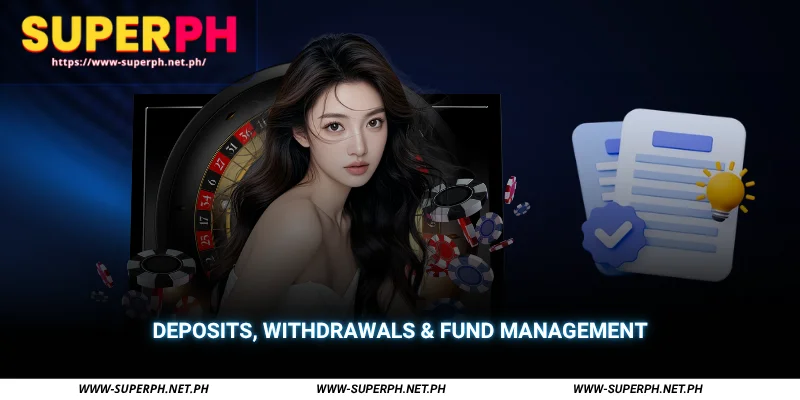 deposits, withdrawals & fund management