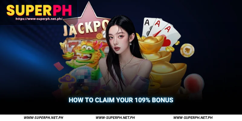 how to claim your 109% bonus