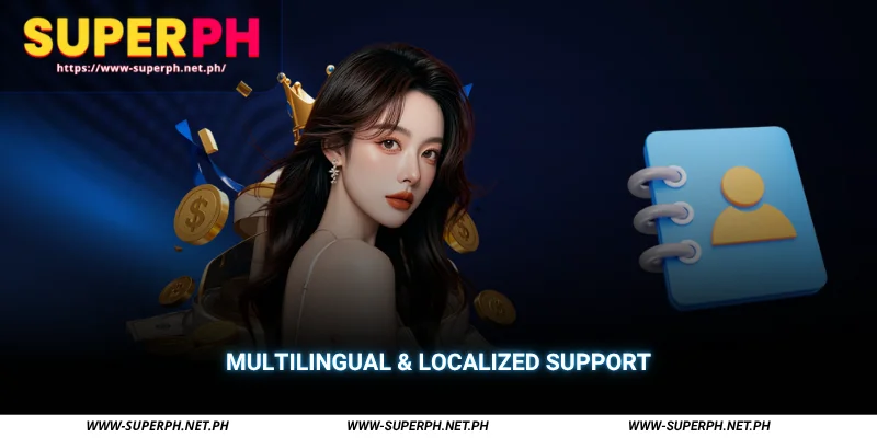 multilingual & localized support