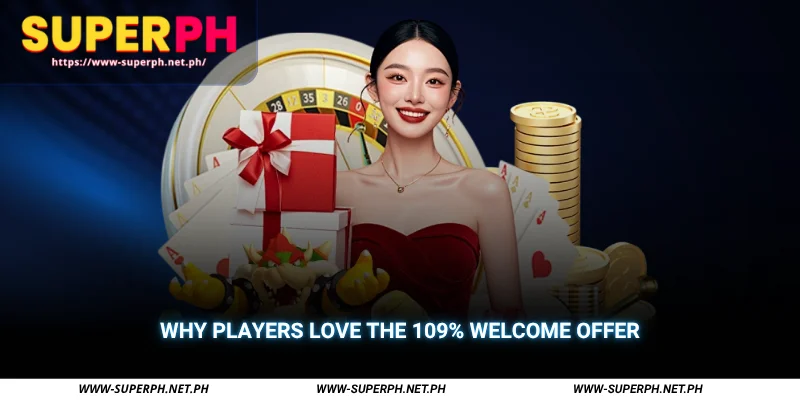 why players love the 109% welcome offer