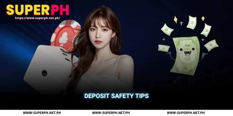 deposit safety tips